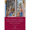 Saints and Monsters in Medieval French and Occitan Literature: Sublime and Abject Bodies