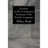 Lectures on the Comparative Grammar of the Semitic Languages