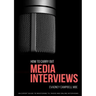 How To Carry Out Media Interviews: An Expert Guide to Mastering TV, Radio and Online Interviews