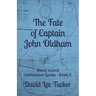 The Fate of Captain John Oldham: The Block Island Settlement Series - Book II
