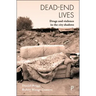 Dead-End Lives: Drugs and Violence in the City Shadows