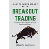 How to Make Money through Breakout Trading