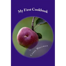 My First Cookbook: -an Interactive Journey to Culinary Skills