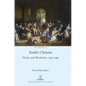 André Chénier: Poetry and Revolution 1792-1794: A Bilingual Edition of the Last Poems with New Translations