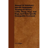 Manual Of Veterinary Specific Homopathy Treating Of Horses, Cattle, Sheep, Hogs, And Dogs, And Their Specific Homopathic Treatment