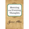 Morning and Evening Thoughts
