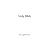 Holy Bible: New Light Version