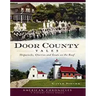 Door County Tales: Shipwrecks, Cherries and Goats on the Roof