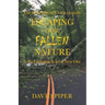 Escaping Our Fallen Nature