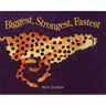 Biggest, Strongest, Fastest