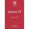 James IV: King of Scots