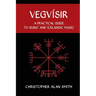 Vegvisir: A Practical Guide to Runic and Icelandic Magic