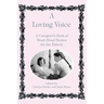 A Loving Voice: A Caregiver's Book of Read-Aloud Stories for the Elderly