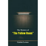 The Mystery of "The Yellow Room"