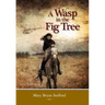 A Wasp in the Fig Tree