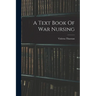 A Text Book Of War Nursing