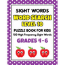 SIGHT WORDS Word Search Puzzle Book For Kids - LEVEL 10: 100 High Frequency Sight Words Reading Practice Workbook Grades 4th - 6th, Ages 9 - 11 Years