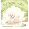 My Puppy, Sable!