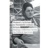 Women's Activism in Twentieth-Century Britain: Making a Difference Across the Political Spectrum