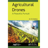 Agricultural Drones: A Peaceful Pursuit