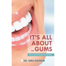 It's All About the Gums: The Mouth & Body Connection