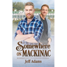Somewhere on Mackinac