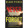 Never Forget (A May Moore Suspense Thriller-Book 8)