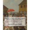 Dred; a tale of the great Dismal Swamp (1856). By: Harriet Beecher Stowe ( Complete volume 1 and 2 ).: Novel (Original Classics)