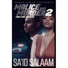 Malice and Murder 2: Cops and Robbers