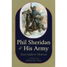 Phil Sheridan and His Army