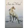 Into The Wind: A Mustang's Story
