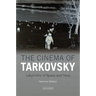 The Cinema of Tarkovsky Labyrinths of Space and Time
