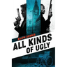 All Kinds of Ugly