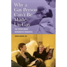 Why a Gay Person Can't Be Made Un-Gay: The Truth About Reparative Therapies