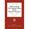 Reinterpreting New England Indians and the Colonial Experience