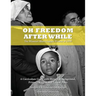 Oh Freedom After While: The Missouri Sharecropper Protest of 1939