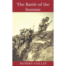 The Battle of the Somme: World War One's Bloodiest Battle