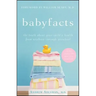 Baby Facts: The Truth about Your Child's Health from Newborn Through Preschool