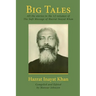 Big Tales: All the stories in the 12 volumes of The Sufi Message of Hazrat Inayat Khan