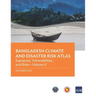 Bangladesh Climate and Disaster Risk Atlas: Vulnerabilities, and Risks--Volume II