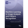 Machine Learning in Image Analysis and Pattern Recognition