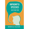 Impromptu Speeches - How to Make Them