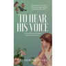 To Hear His Voice: Poem and Devotional Book