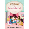Welcome To Womanhood: A Pre-Teen Survival Guide