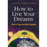 How to Live Your Dreams