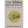 The Athlete Devotional: 40 Days of Spiritual Practice