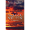 Warrior Societies, A Manifesto