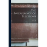 The Interference Of Electrons