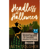 Headless at Halloween: A Nightmare, Arizona Novella