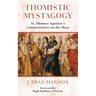 Thomistic Mystagogy: St. Thomas Aquinas's Commentaries on the Mass